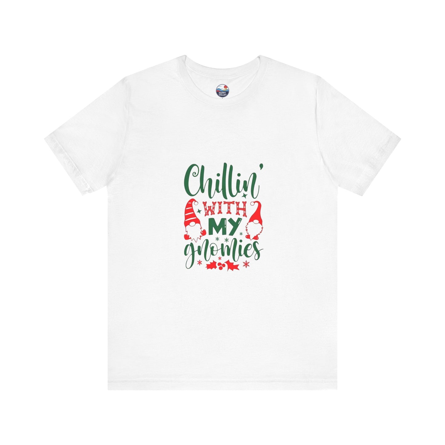 Chillin' With My Gnomies - Unisex Jersey Short Sleeve T-Shirt