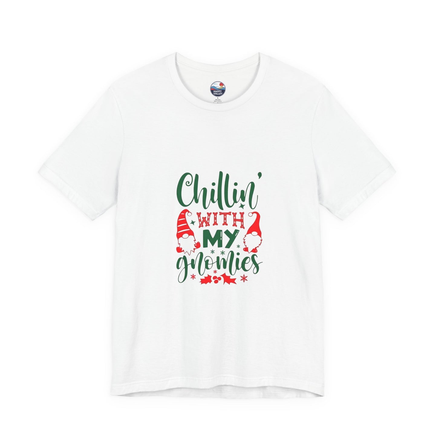 Chillin' With My Gnomies - Unisex Jersey Short Sleeve T-Shirt