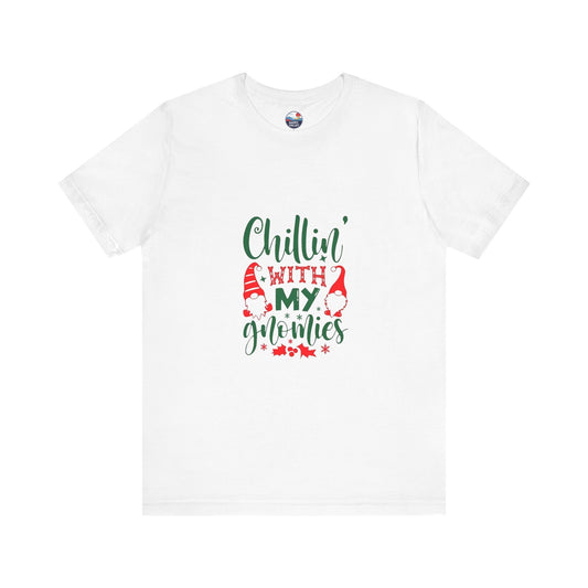 Chillin' With My Gnomies - Unisex Jersey Short Sleeve T-Shirt