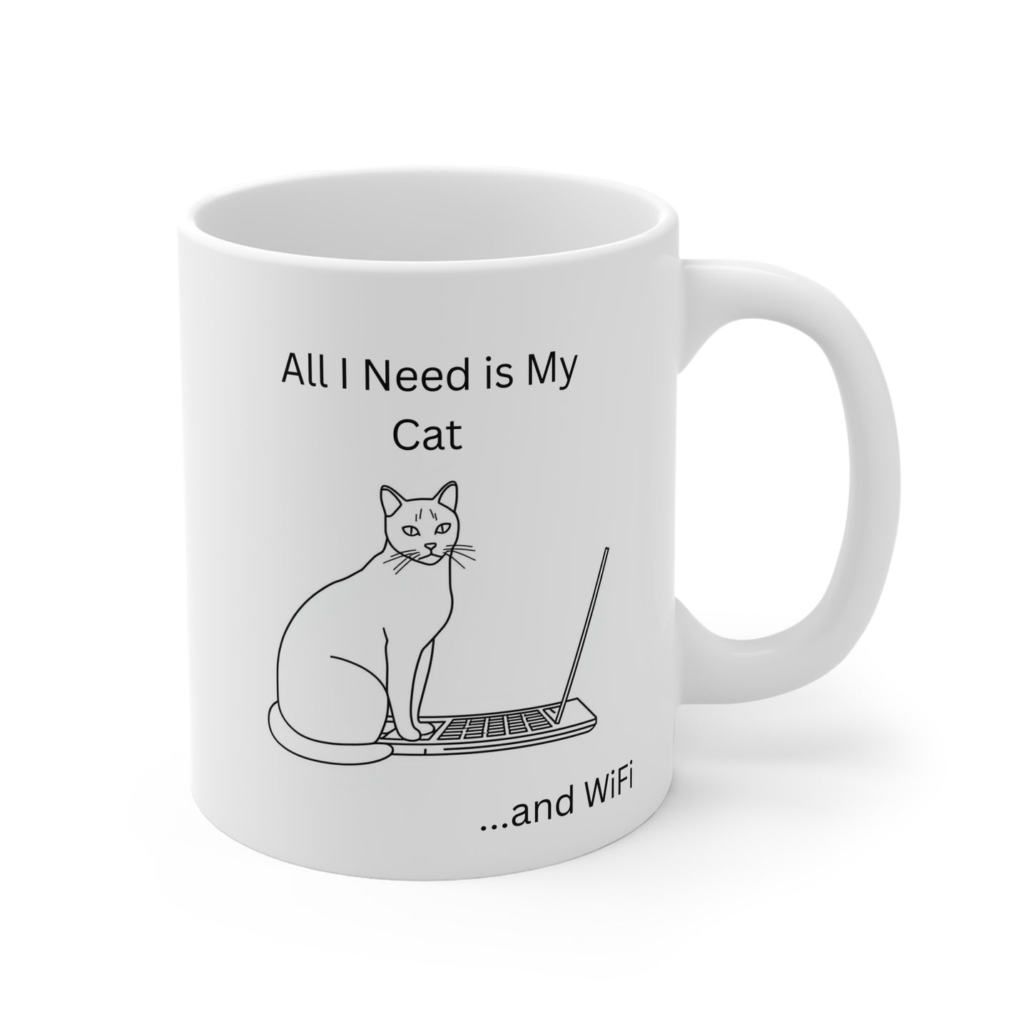 Cat Lover's 11oz Mug - All I Need is My Cat and WiFi
